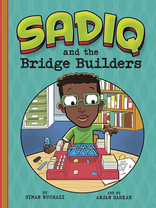 Title details for Sadiq and the Bridge Builders by Siman Nuurali - Available